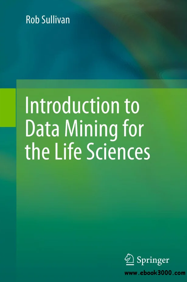Introduction to Data Mining in Life Sciences Introduction to data mining in life sciences